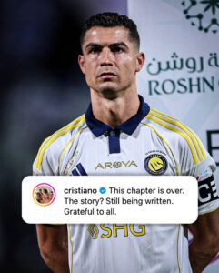 Cristiano Ronaldo Confirm Al-Nassr Exit in Shock Social Media Post